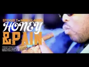 Video: Stogie T – Honey & Pain ft. Mike Classic